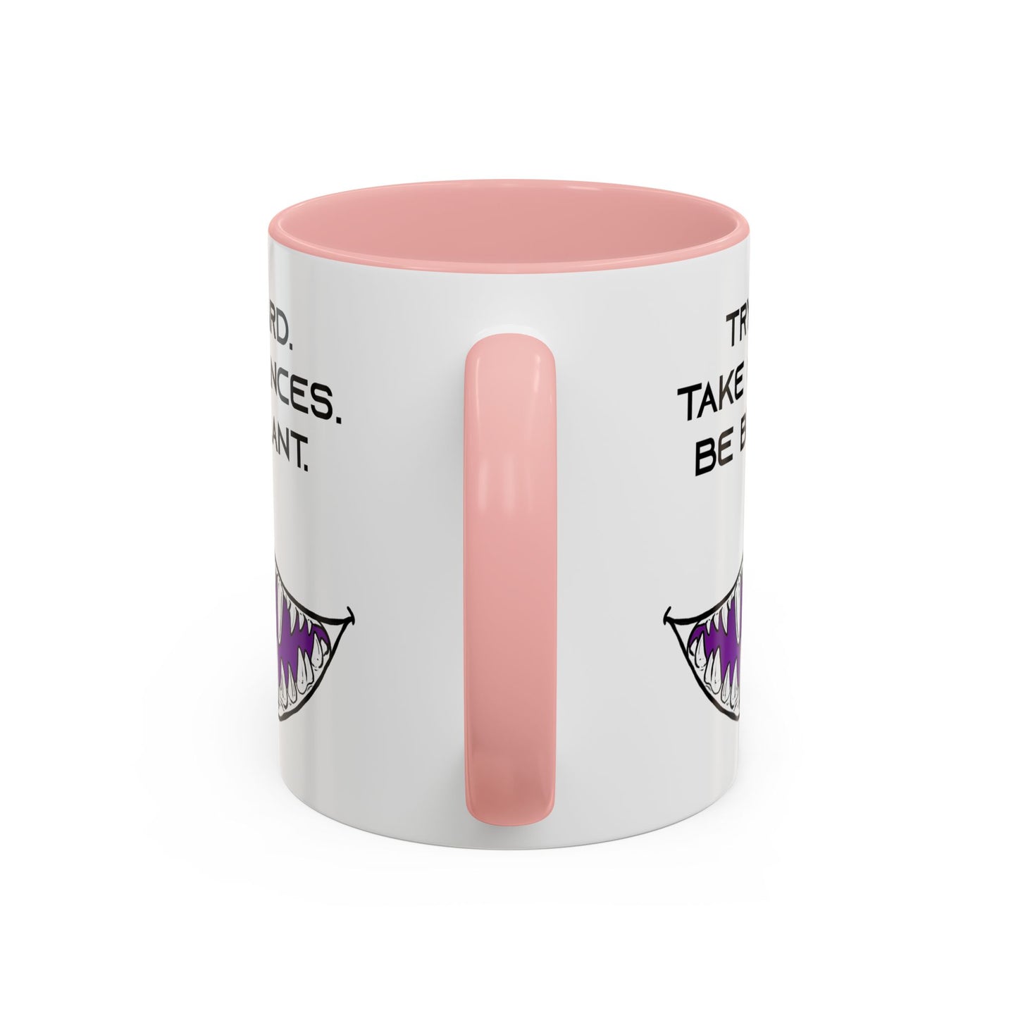 Try Hard. Take Chances. Be Brilliant. - Accent Coffee Mug (11oz)