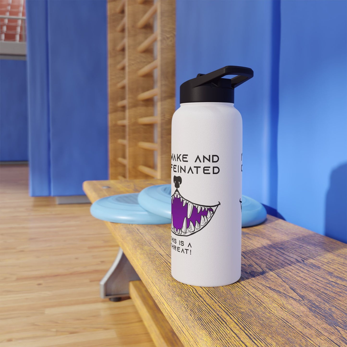 Water Bottle - I'm awake and caffeinated This is a threat funny with a big toothy grin