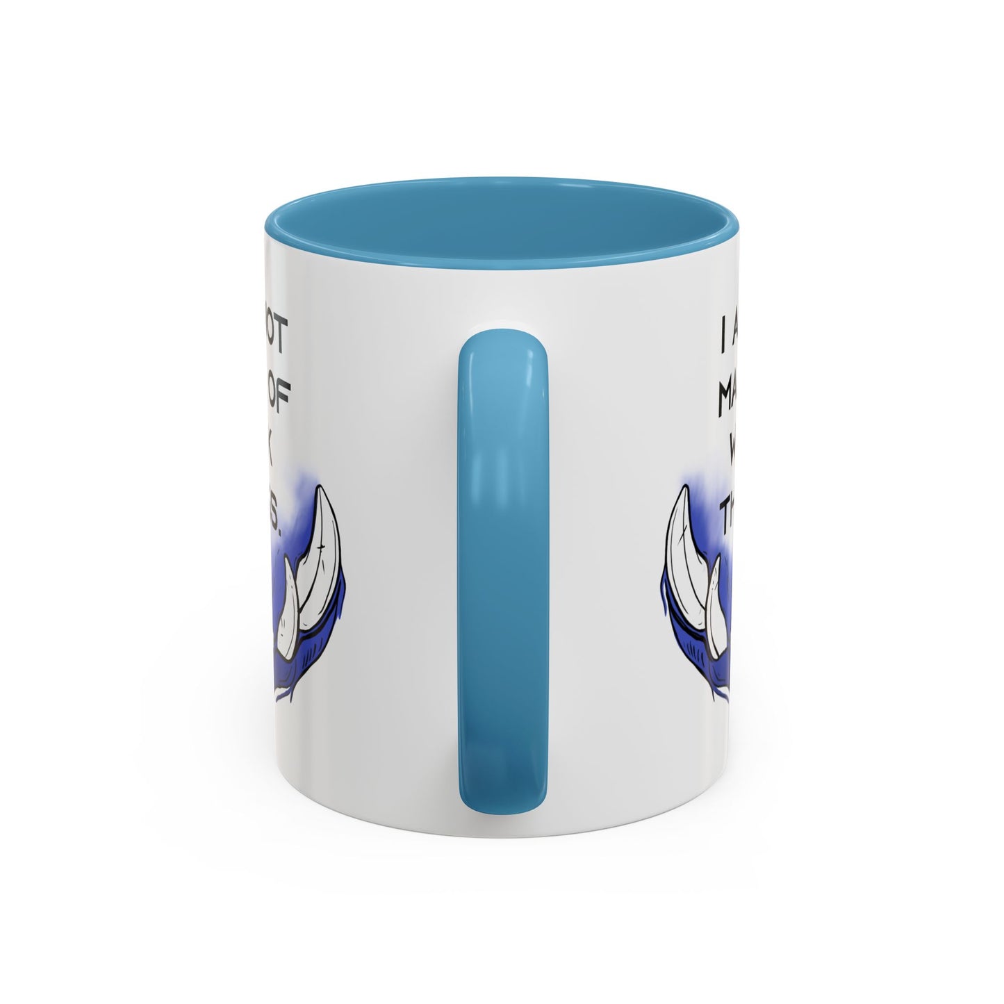I am not Made of Weak Things - Accent Coffee Mug (11oz)