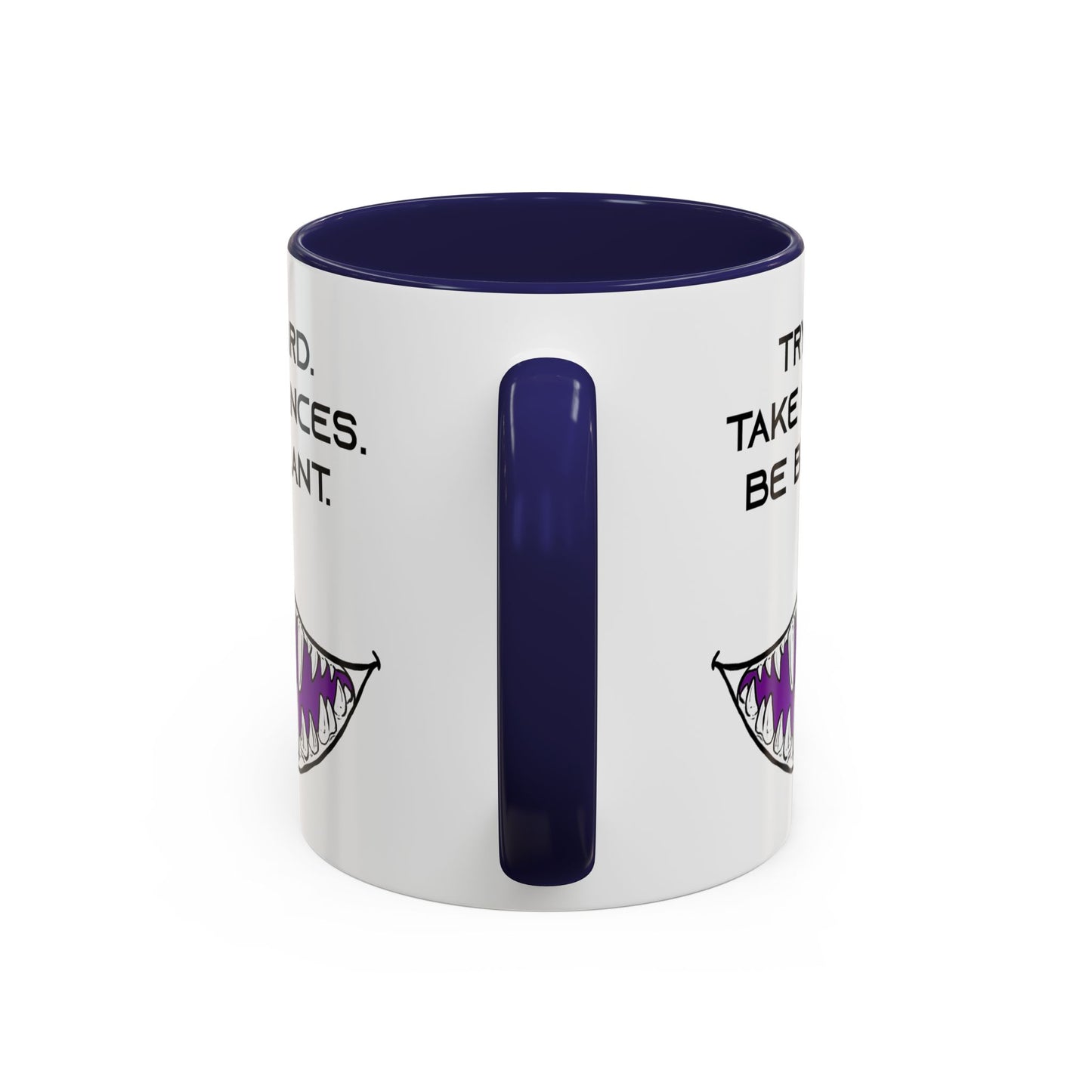 Try Hard. Take Chances. Be Brilliant. - Accent Coffee Mug (11oz)
