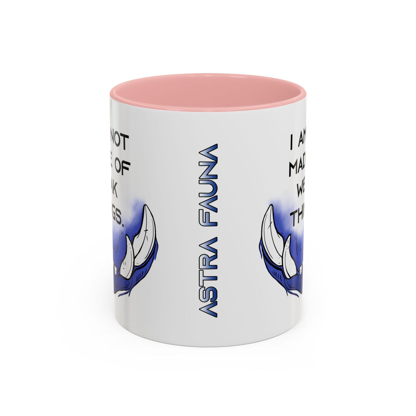 I am not Made of Weak Things - Accent Coffee Mug (11oz)