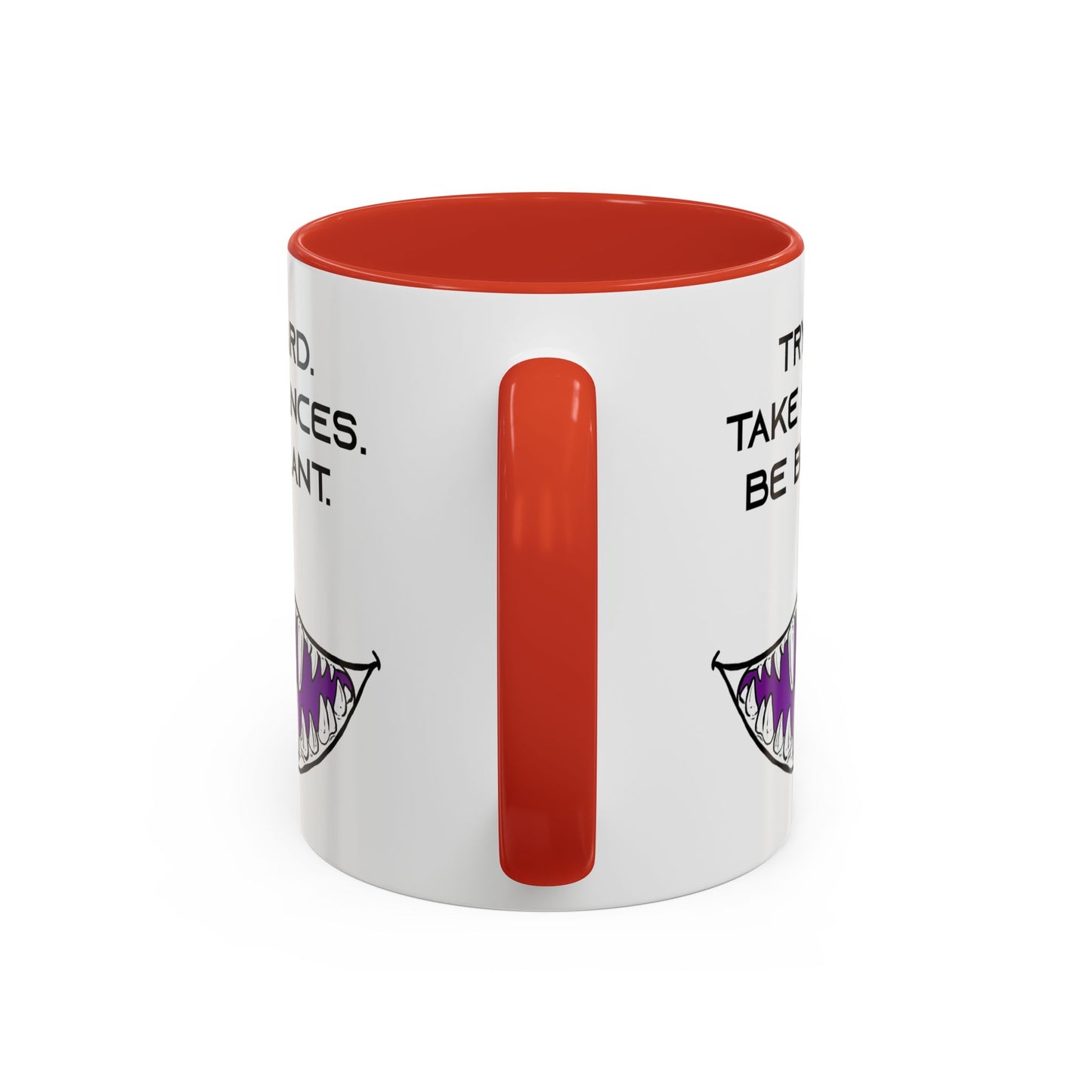 Try Hard. Take Chances. Be Brilliant. - Accent Coffee Mug (11oz)