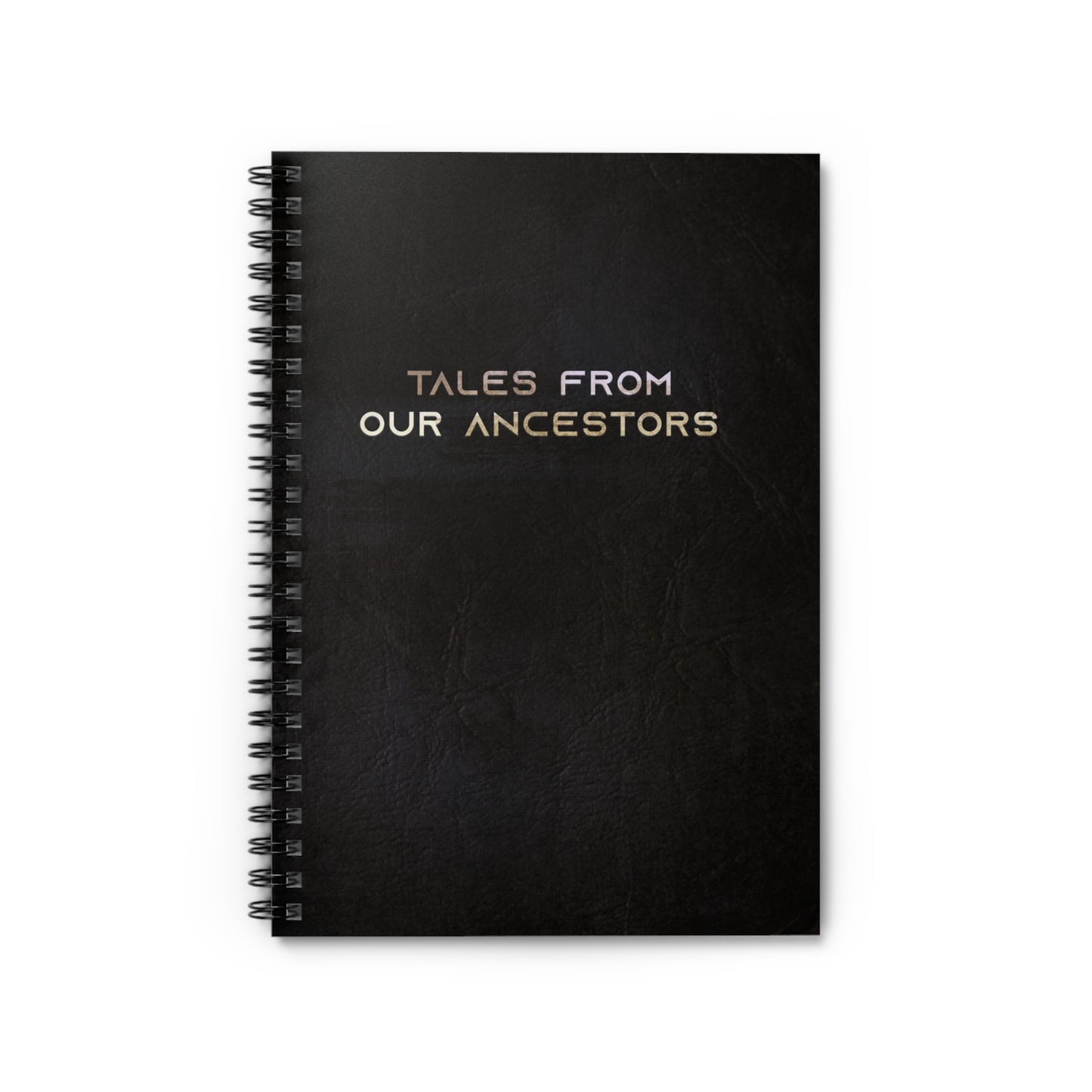Spiral Notebook - Tales From Our Ancestors