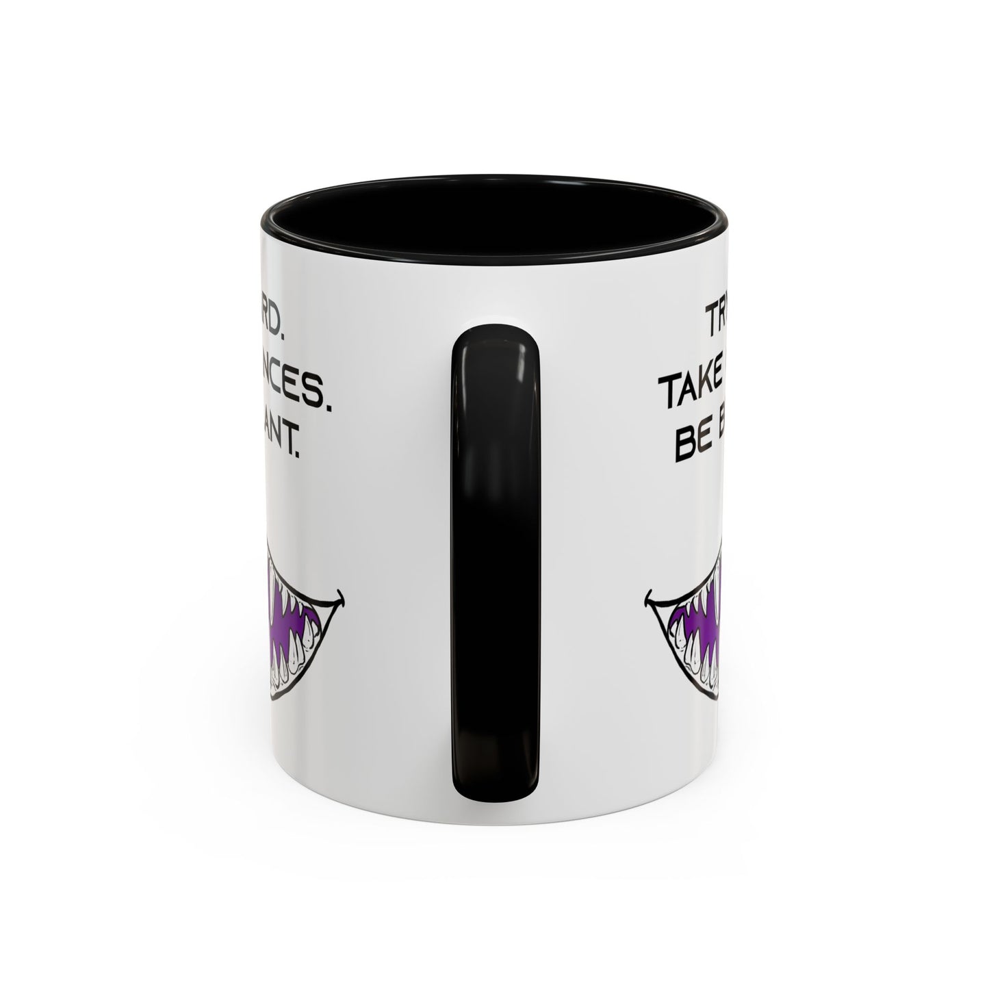 Try Hard. Take Chances. Be Brilliant. - Accent Coffee Mug (11oz)