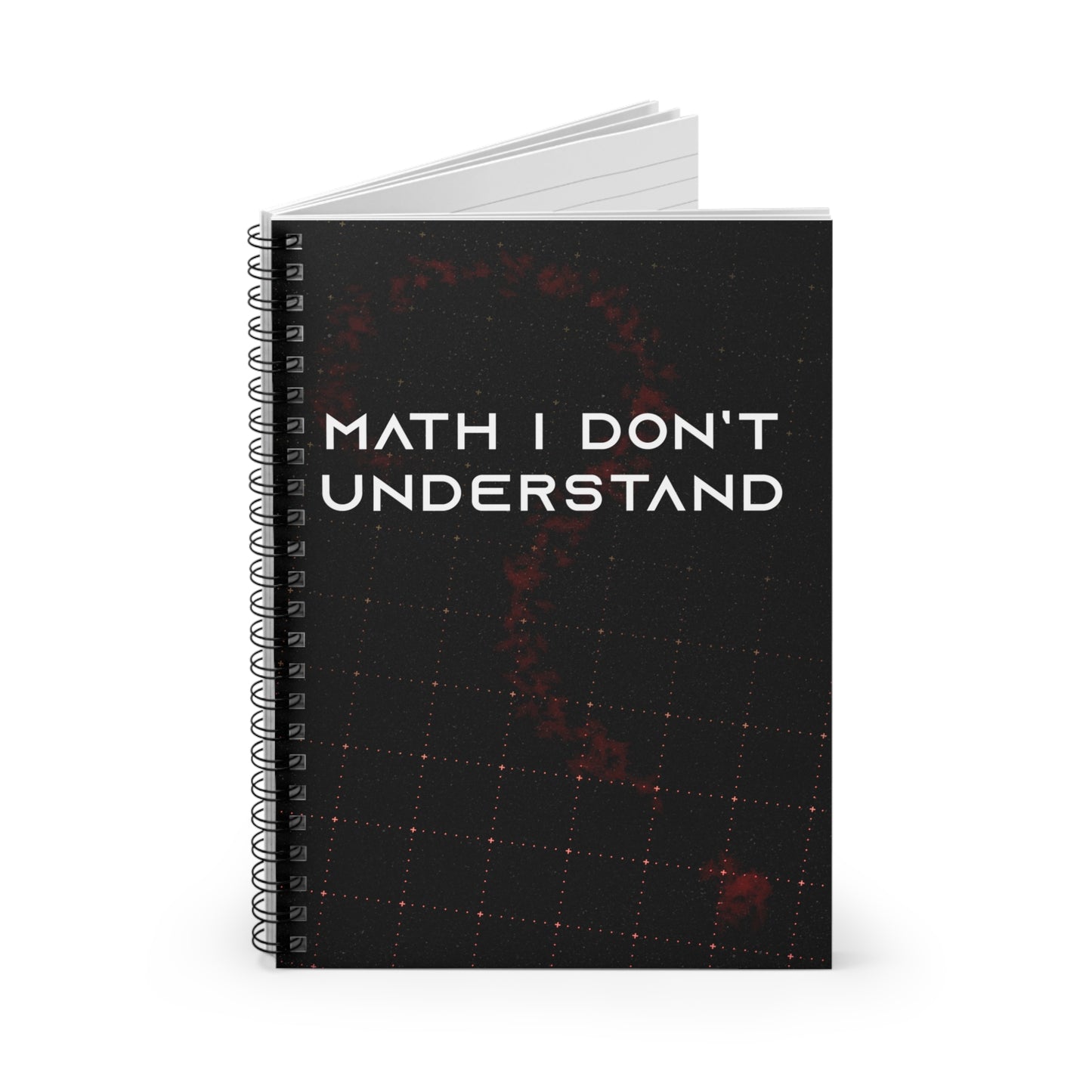 Spiral Notebook - Math I Don't Understand
