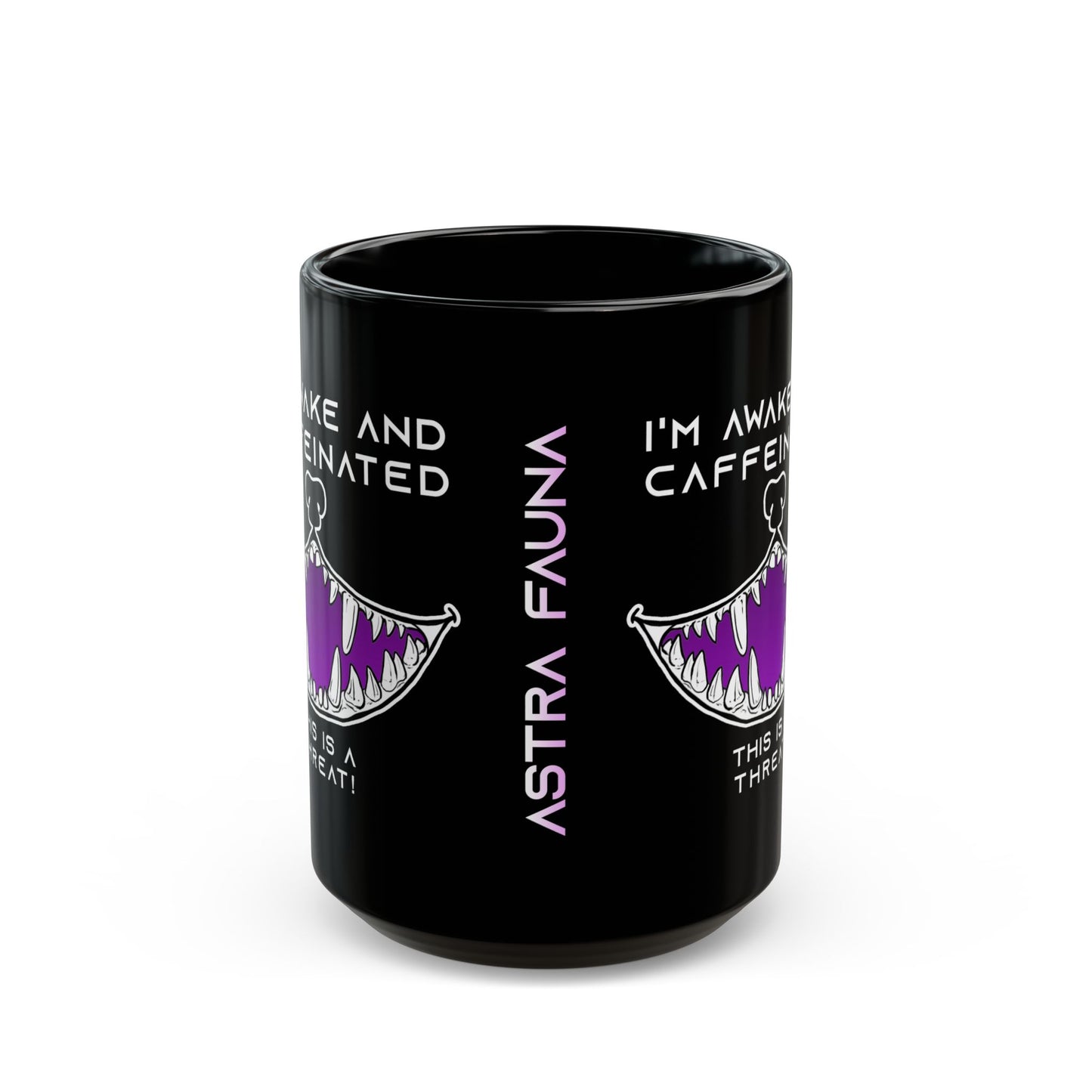 I'm Awake and Caffeinated. This is a Threat! - Black Mug (11oz, 15oz)