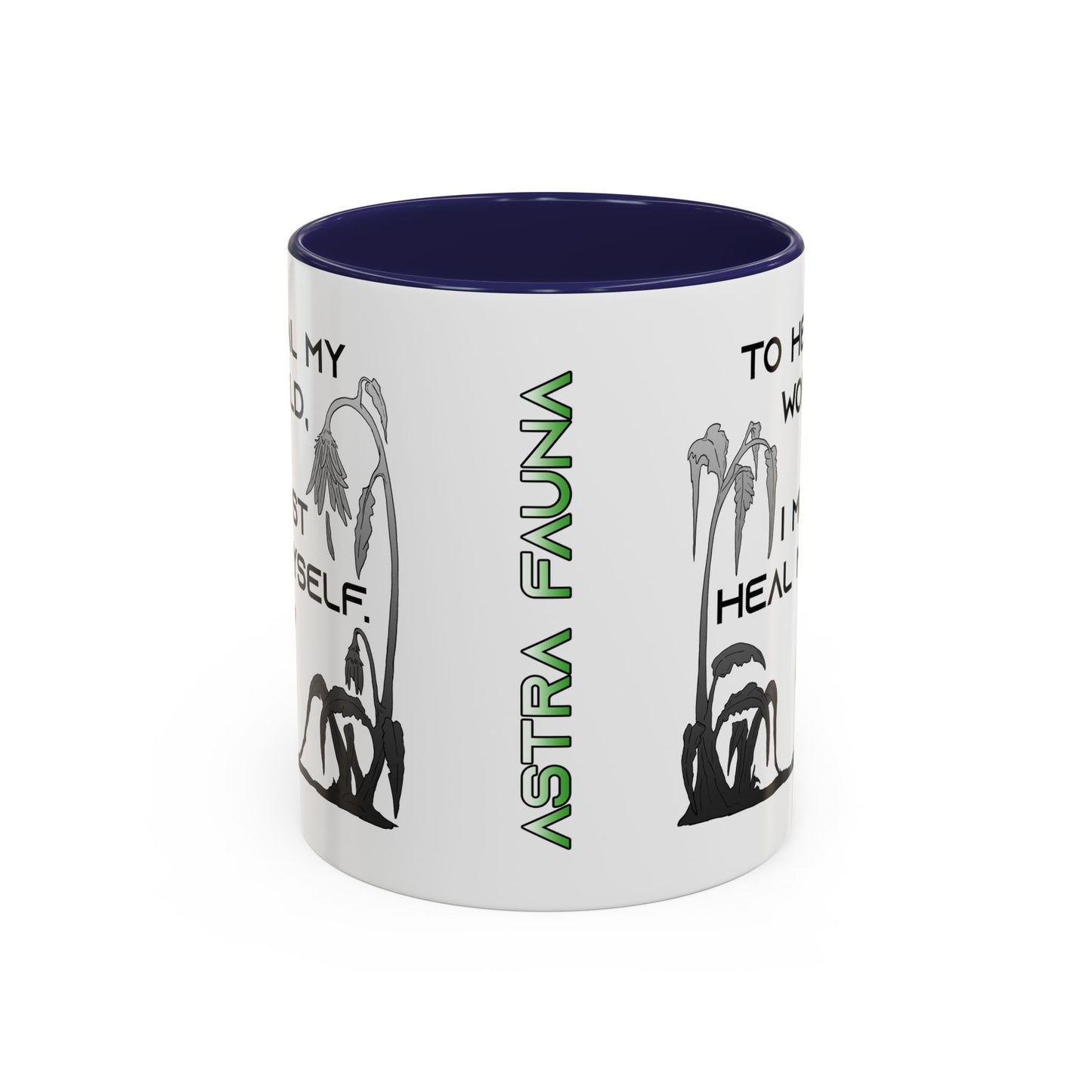 To Heal My World, I Must Heal Myself - Accent Coffee Mug (11oz)