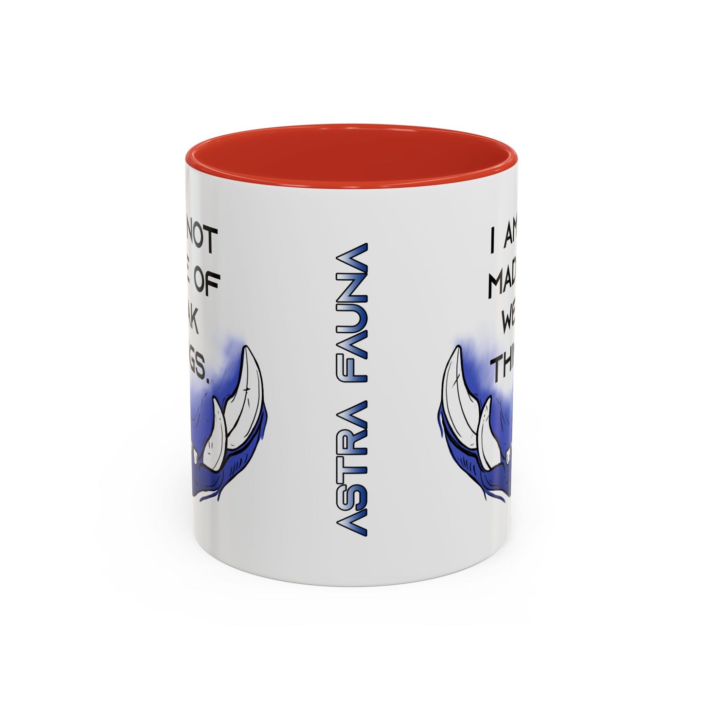 I am not Made of Weak Things - Accent Coffee Mug (11oz)