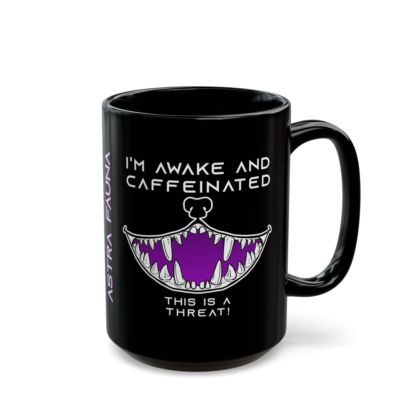 I'm Awake and Caffeinated. This is a Threat! - Black Mug (11oz, 15oz)