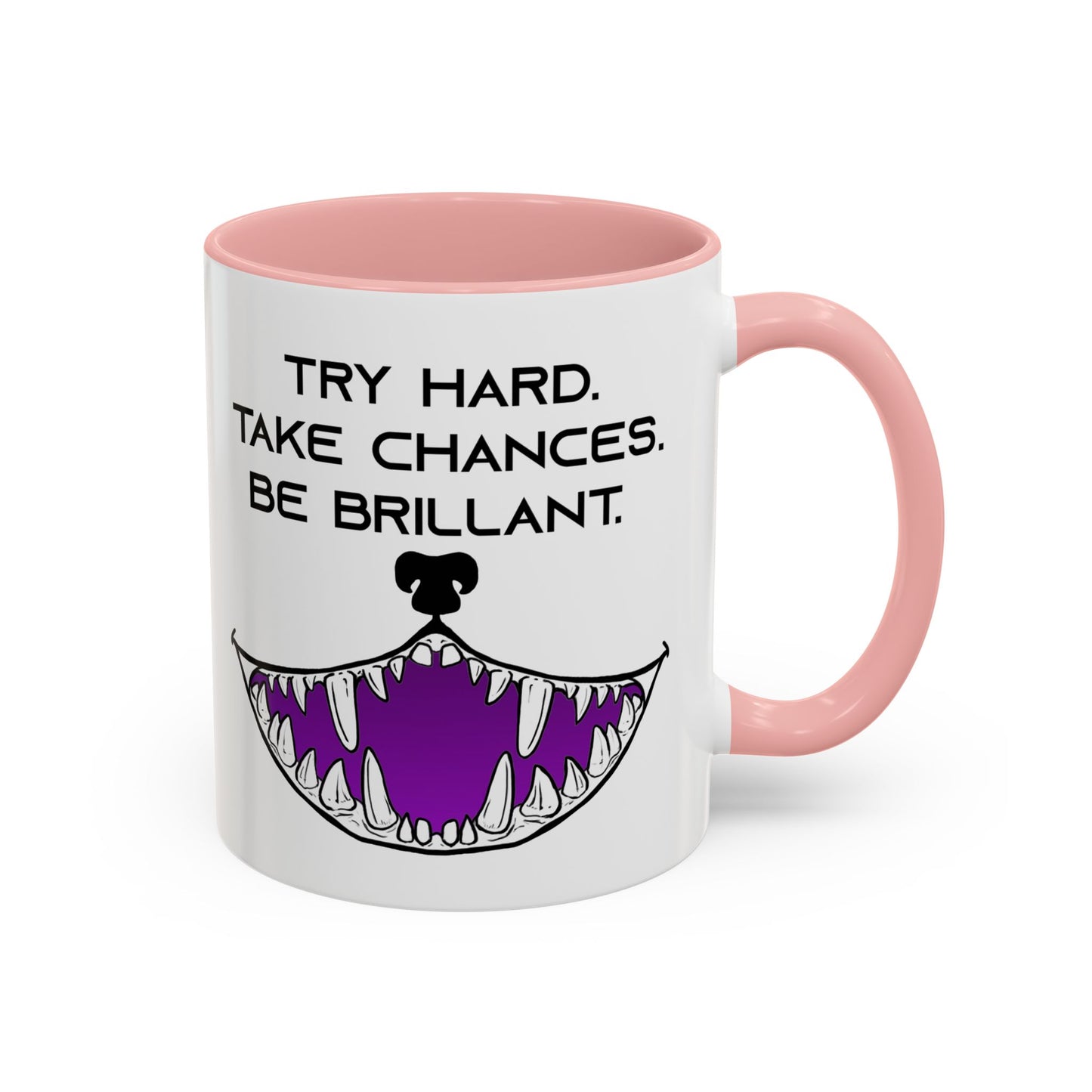 Try Hard. Take Chances. Be Brilliant. - Accent Coffee Mug (11oz)
