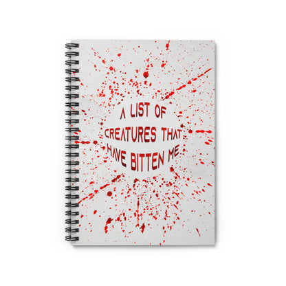 Spiral Notebook - A List of Creatures That Have Bitten Me (Bloody)