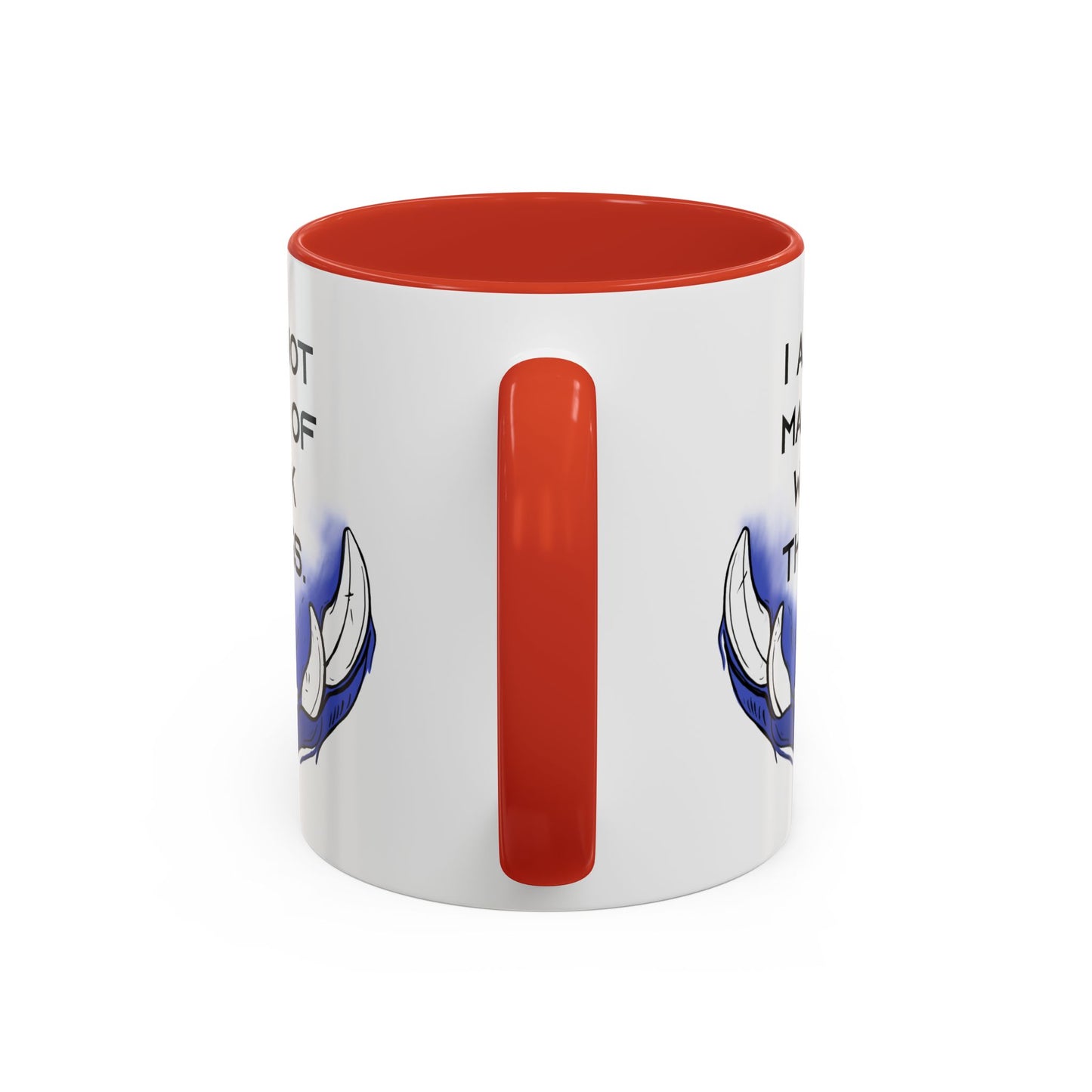 I am not Made of Weak Things - Accent Coffee Mug (11oz)